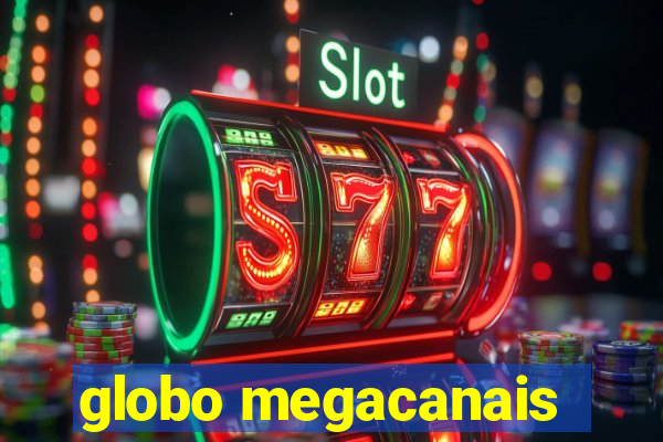 globo megacanais